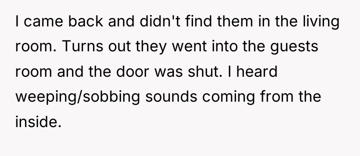 I came back and didn't find them in the living...