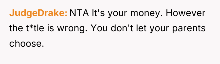 JudgeDrake NTA It's your money. However the t*tle is wrong....