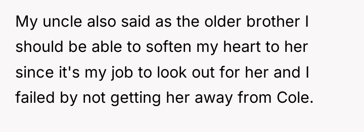 My uncle also said as the older brother I should...