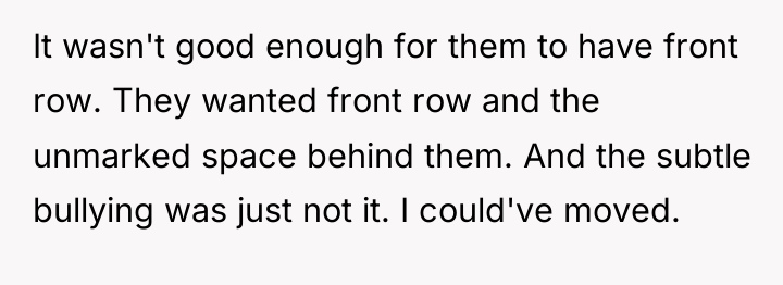 It wasn't good enough for them to have front row....