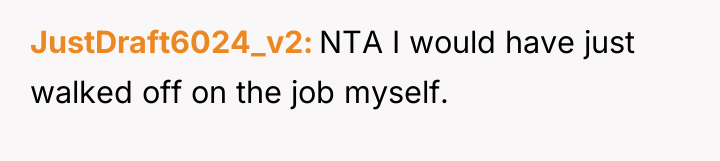 JustDraft6024_v2 NTA I would have just walked off on the...