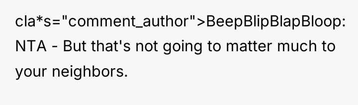 cla*s="comment_author">BeepBlipBlapBloop: NTA - But that's not going to matter much...