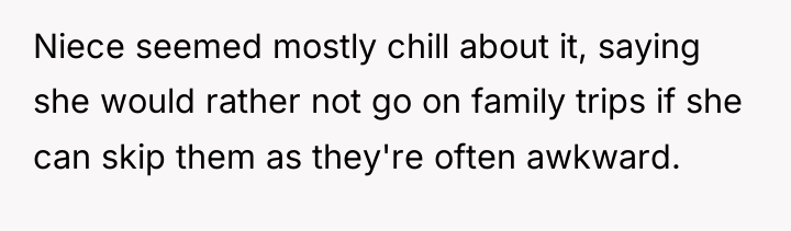 Niece seemed mostly chill about it, saying she would rather...