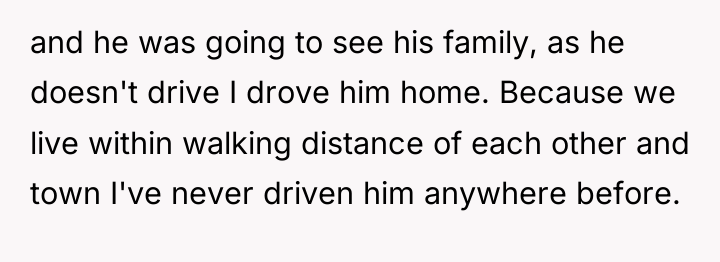 and he was going to see his family, as he...