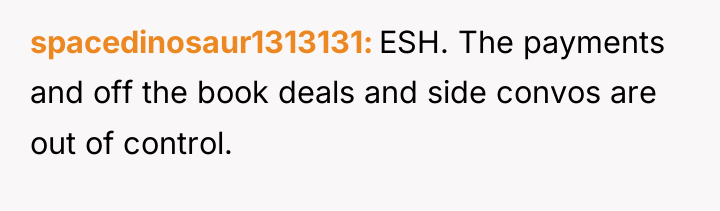 spacedinosaur1313131 ESH. The payments and off the book deals and...