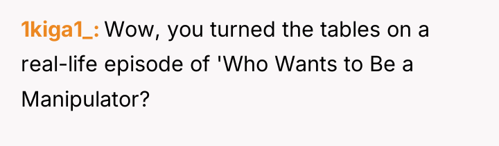 1kiga1_ Wow, you turned the tables on a real-life episode...