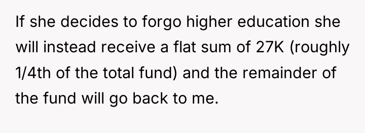 If she decides to forgo higher education she will instead...