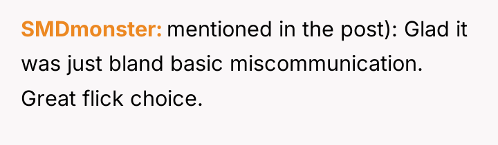SMDmonster mentioned in the post): Glad it was just bland...