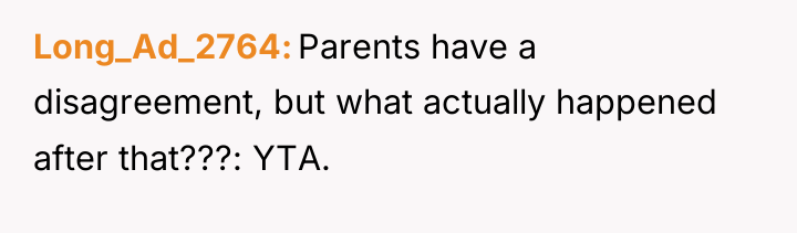 Long_Ad_2764 Parents have a disagreement, but what actually happened after...