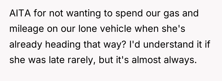 AITA for not wanting to spend our gas and mileage...