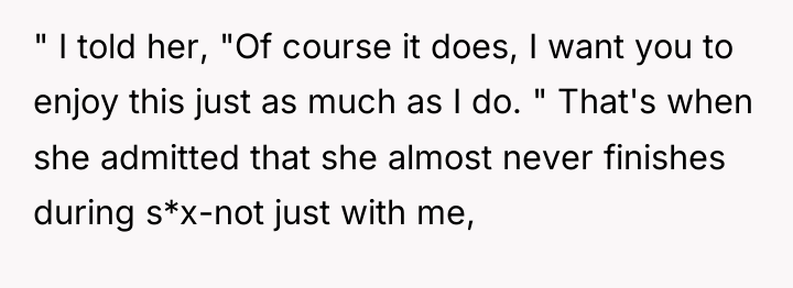 " I told her, "Of course it does, I want...