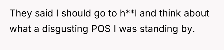 They said I should go to h**l and think about...