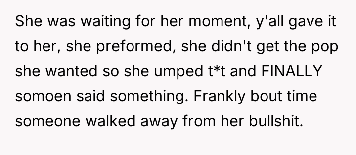 She was waiting for her moment, y'all gave it to...