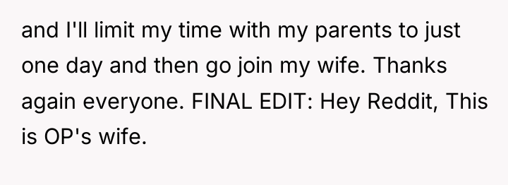 and I'll limit my time with my parents to just...