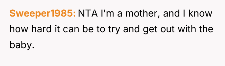 Sweeper1985 NTA I'm a mother, and I know how hard...