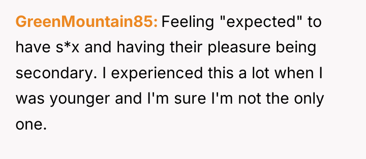 GreenMountain85 Feeling "expected" to have s*x and having their pleasure...