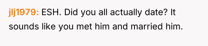 jlj1979 ESH. Did you all actually date? It sounds like...