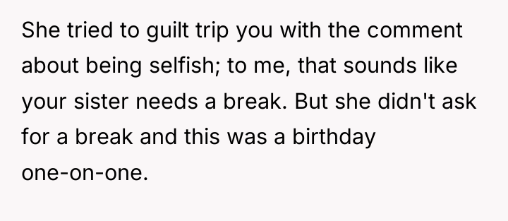 She tried to guilt trip you with the comment about...