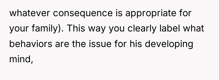 whatever consequence is appropriate for your family). This way you...