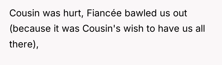 Cousin was hurt, Fiancée bawled us out (because it was...