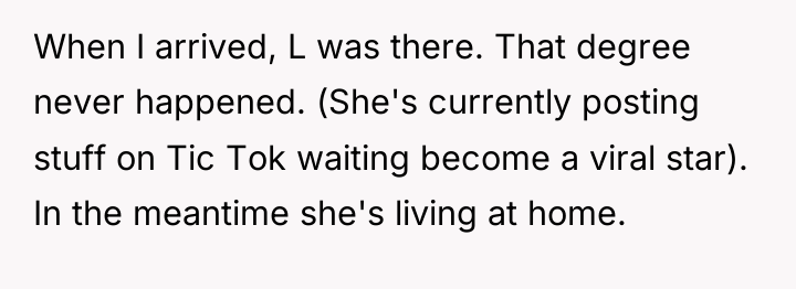When I arrived, L was there. That degree never happened....