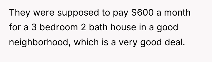 They were supposed to pay $600 a month for a...
