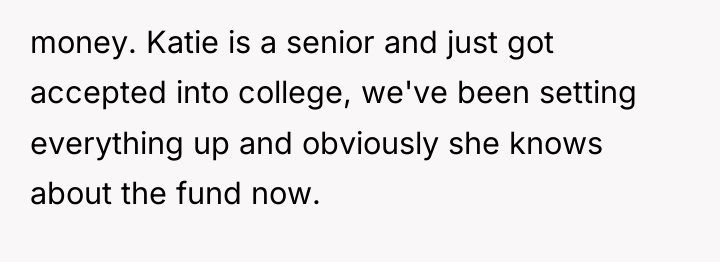 money. Katie is a senior and just got accepted into...