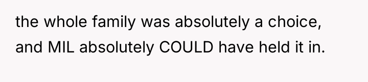 the whole family was absolutely a choice, and MIL absolutely...
