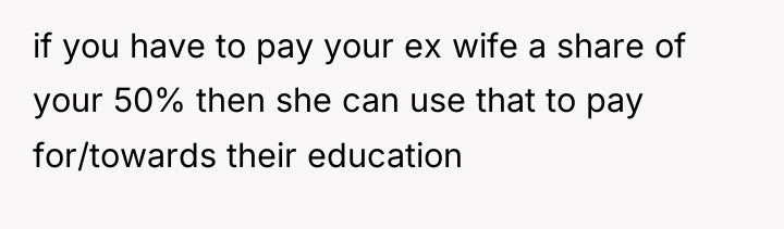 if you have to pay your ex wife a share...