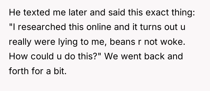 He texted me later and said this exact thing: "I...