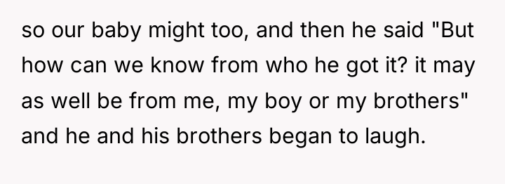 so our baby might too, and then he said "But...