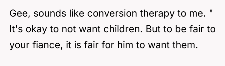 Gee, sounds like conversion therapy to me. " It's okay...