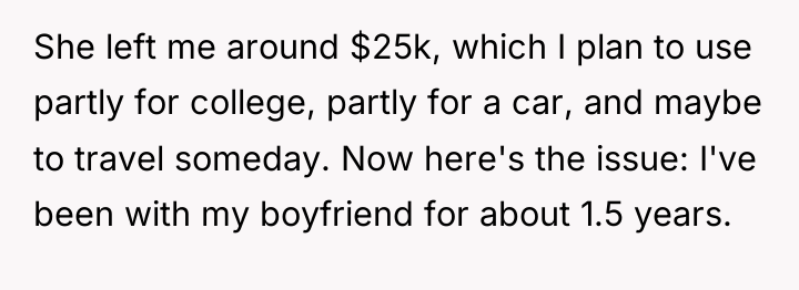 She left me around $25k, which I plan to use...
