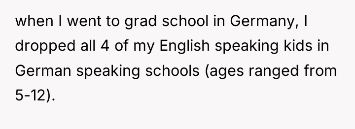 when I went to grad school in Germany, I dropped...