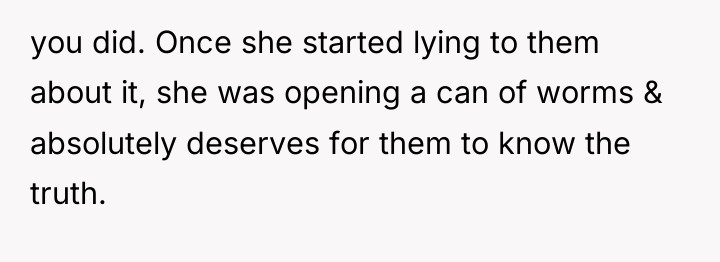 you did. Once she started lying to them about it,...