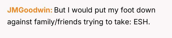 JMGoodwin But I would put my foot down against family/friends...