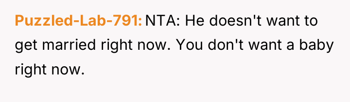 Puzzled-Lab-791 NTA: He doesn't want to get married right now....