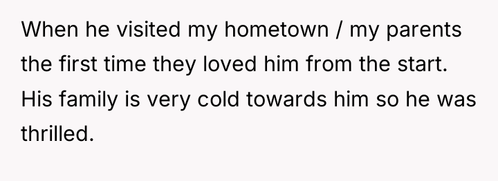 When he visited my hometown / my parents the first...