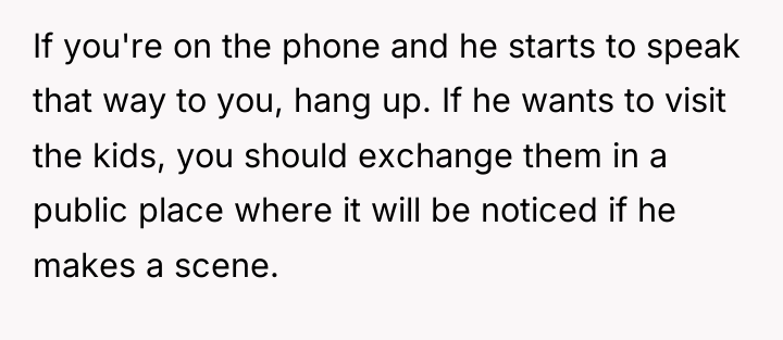 If you're on the phone and he starts to speak...