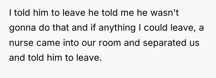 I told him to leave he told me he wasn't...