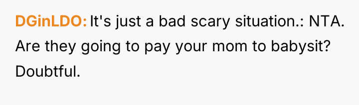 DGinLDO It's just a bad scary situation.: NTA. Are they...