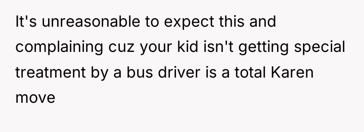 It's unreasonable to expect this and complaining cuz your kid...
