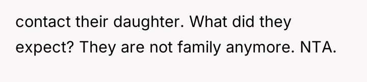 contact their daughter. What did they expect? They are not...