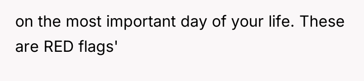 on the most important day of your life. These are...