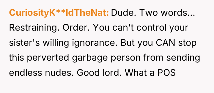 CuriosityK**ldTheNat Dude. Two words... Restraining. Order. You can't control your...