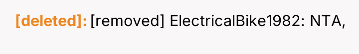 [deleted] [removed] ElectricalBike1982: NTA,