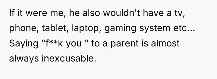 If it were me, he also wouldn't have a tv,...