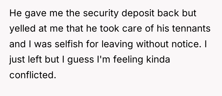 He gave me the security deposit back but yelled at...