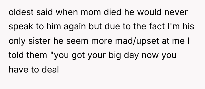oldest said when mom died he would never speak to...