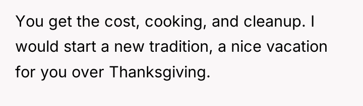 You get the cost, cooking, and cleanup. I would start...